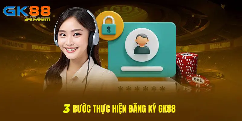 3 bước thực hiện đăng ký tài khoản tại GK88 cần nắm rõ